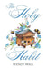 The Holy Habit by Wendy Wall