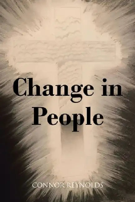 Change in People by Connor Reynolds