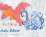 Is It Real or Make-Believe by J M K