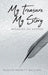 My Treasure My Story: Miracles Do Happen by Roslyn Merritt Bullion