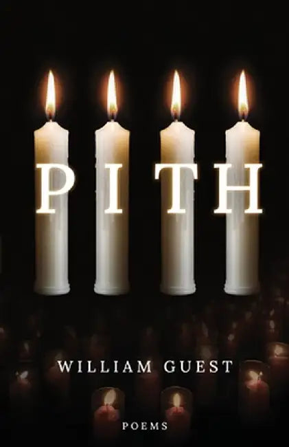 Pith by William Guest