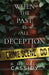 When the Past is All Deception by R. Michael Cassidy