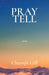 Pray Tell by Charnjit Gill