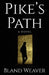 Pike's Path by Bland Weaver