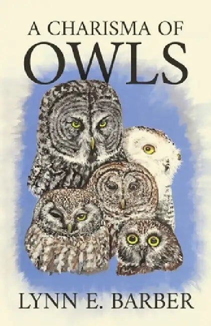A Charisma of Owls by Lynn E. Barber