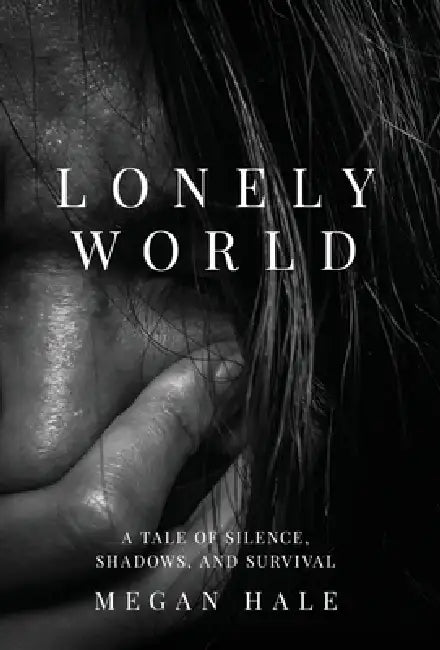 Lonely World by Megan Hale