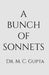 A bunch of sonnets by Dr M C Gupta