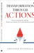 Transformation through ACTIONS: Your personal growth roadmap: Unlock your immense & yet underutilized potential! by Abhishek Budhraja