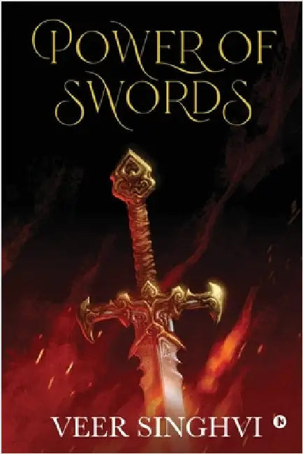 Power of Swords by Veer Singhvi