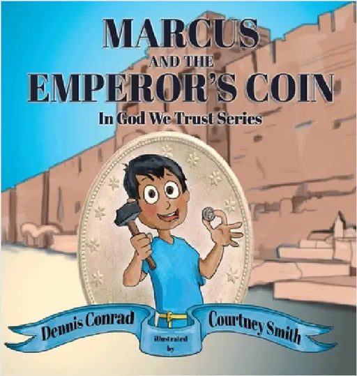 Marcus and the Emperor's Coin by Conrad, Dennis
