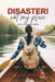 Disaster! Not My Plan by P. Lynn Halliday