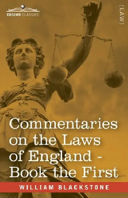 Commentaries on the Laws of England, Book the First (in Four Books): of the Rights of Persons - with Notes by John Taylor Coleridge by William Blackstone