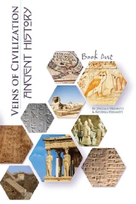 Veins of Civilization: Ancient History by Andrea Hermitt