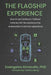 The Flagship Experience: How AI and Software-Defined Vehicles Will Revolutionize the Automotive Customer Experience by Evangelos Simoudis