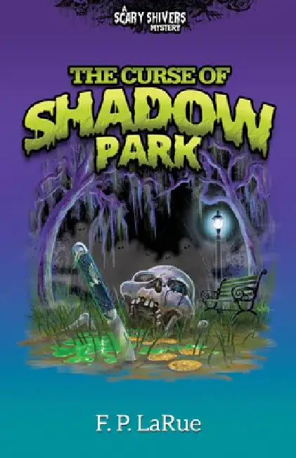 The Curse of Shadow Park by F. P. Larue