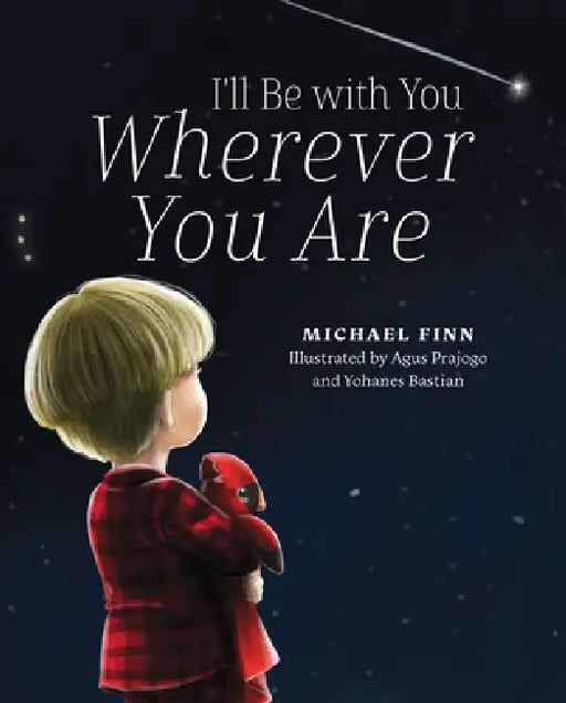 I'll Be with You Wherever You Are by Michael Finn