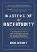Masters of Uncertainty: The Navy Seal Way to Turn Stress Into Success for You and Your Team by Rich Diviney