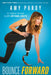 Bounce Forward: 21 Tools to Live a Life Beyond Limits by Amy Purdy