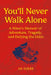 You'll Never Walk Alone: A Hiker's Memoir of Adventure, Tragedy, and Defying the Odds by Jo Giese