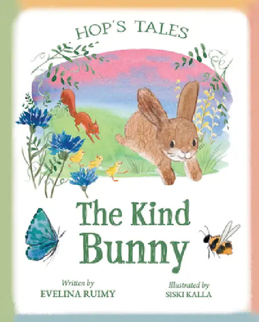 Hop's Tales: The Kind Bunny by Evelina Ruimy