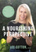 A Nourishing Perspective: Reconnect with Your Inner Voice and Harmonize Your Relationship with Food by Lee Cotton