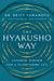 The Hyakusho Way: Japanese Wisdom for a Flourishing Life by Britt Yamamoto
