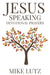 Jesus Speaking Devotional Prayers by Mike Lutz