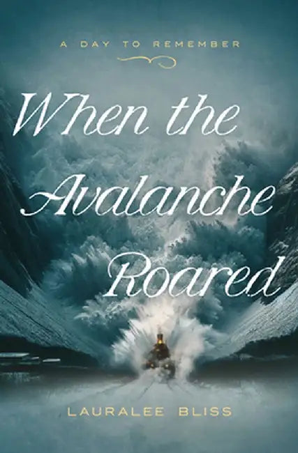 When the Avalanche Roared: Volume 5 by Lauralee Bliss