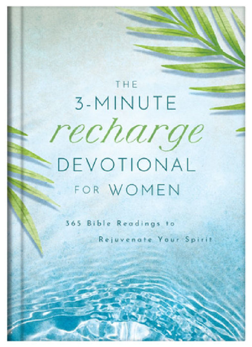 The 3-Minute Recharge Devotional for Women: 365 Bible Readings to Rejuvenate Your Spirit by Compiled by Barbour Staff