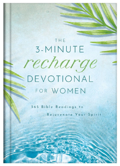 The 3-Minute Recharge Devotional for Women: 365 Bible Readings to Rejuvenate Your Spirit by Compiled by Barbour Staff