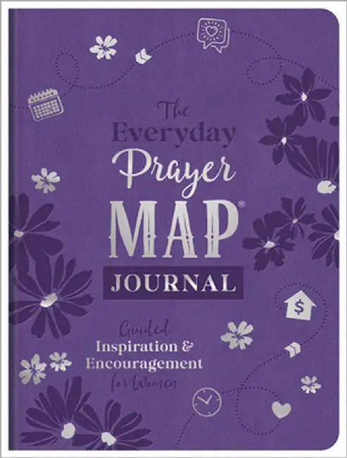 The Everyday Prayer Map Journal: Guided Inspiration and Encouragement for Women by Compiled by Barbour Staff