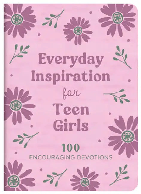 Everyday Inspiration for Teen Girls: 100 Encouraging Devotions by Thompson, Janice