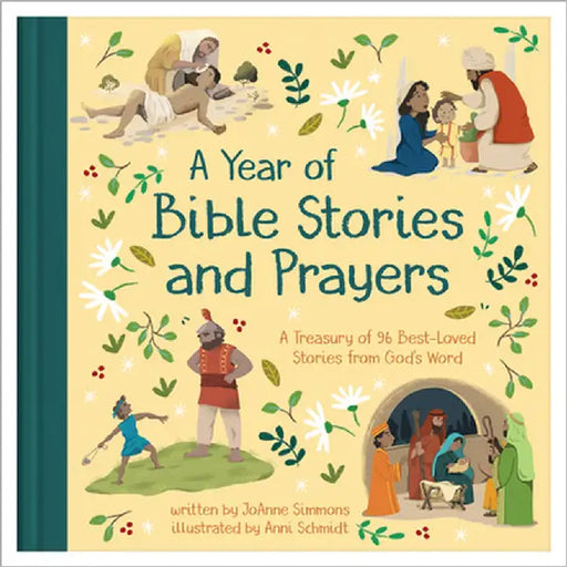 A Year of Bible Stories and Prayers: A Treasury of 96 Best-Loved Stories from God's Word by Simmons, Joanne