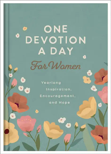 One Devotion a Day for Women: Yearlong Inspiration, Encouragement, and Hope by Compiled by Barbour Staff