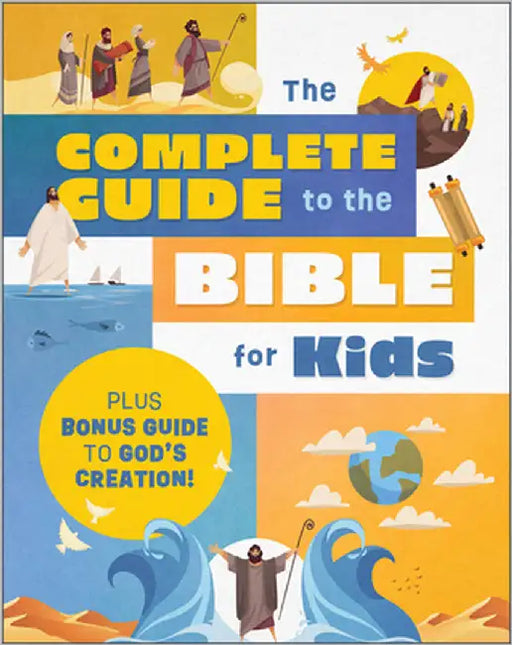 The Complete Guide to the Bible for Kids: Plus Bonus Guide to Creation! by Sumner, Tracy M.