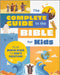 The Complete Guide to the Bible for Kids: Plus Bonus Guide to Creation! by Sumner, Tracy M.
