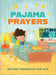 Pajama Prayers: Bedtime Inspiration for Kids by Fischer, Jean