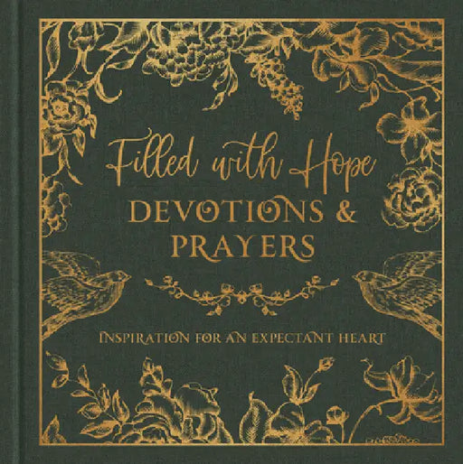 Filled with Hope Devotions and Prayers: Inspiration for a Confident Heart by Jessie Fioritto