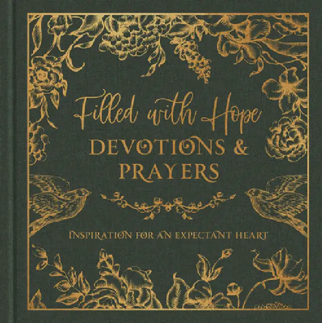 Filled with Hope Devotions and Prayers: Inspiration for a Confident Heart by Jessie Fioritto