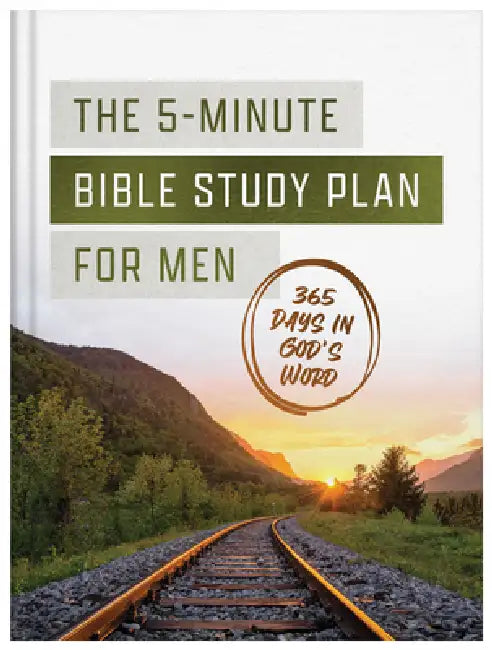 The 5-Minute Bible Study Plan for Men: 365 Days in God's Word by Compiled by Barbour Staff