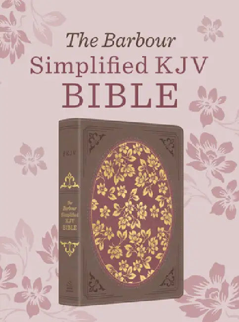 The Barbour Simplified KJV Bible--Deluxe Edition [Brown & Rose Floral Inset] by Barbour Bibles