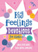 Big Feelings Devotions for Girls: What God's Word Says about Emotions by Jean Fischer