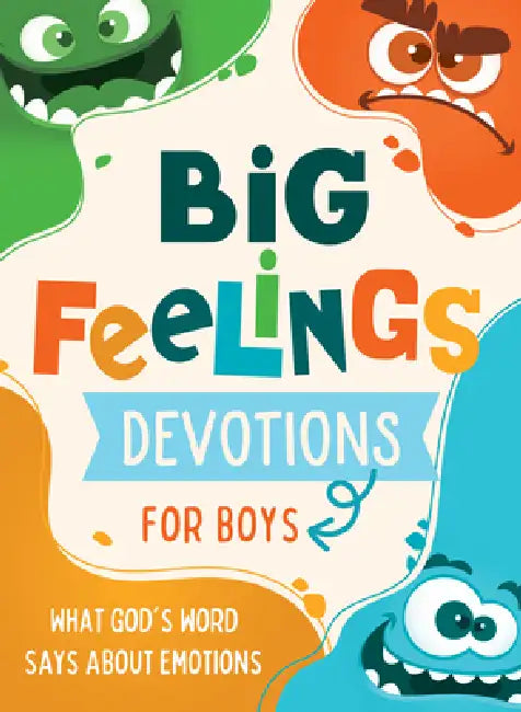 Big Feelings Devotions for Boys: What God's Word Says about Emotions by Glenn Hascall