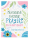 Morning & Evening Prayers for a Girl's Heart: Daily Talks with God by Jean Fischer