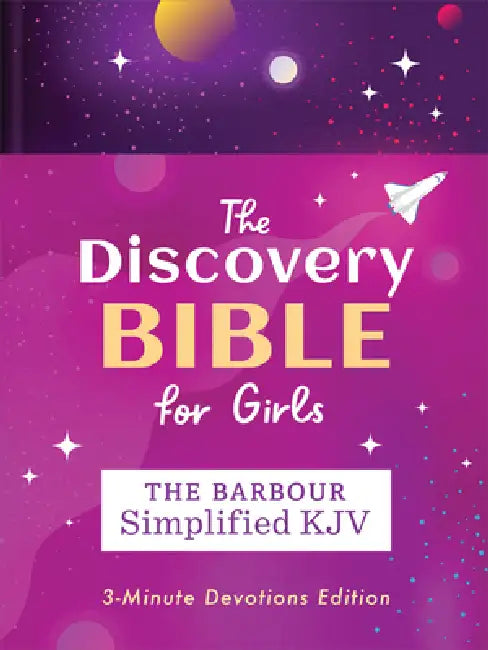 The Discovery Bible for Girls--The Barbour Simplified KJV Bible: 3-Minute Devotions Edition by Barbour Bibles