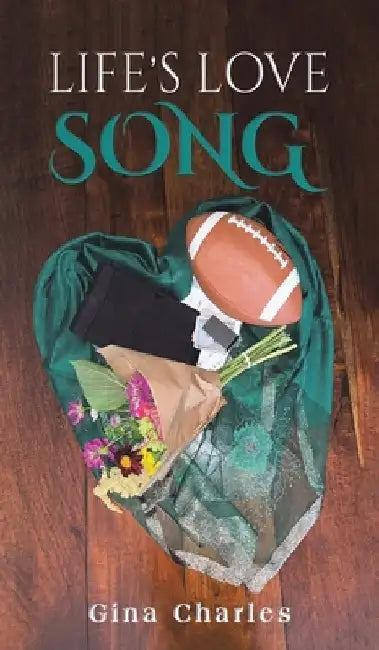 Life's Love Song by Gina Charles