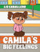 Camila's Big Feelings by Liz Caballero