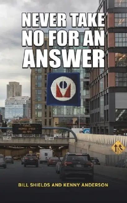 Never Take No for an Answer by Bill Shields