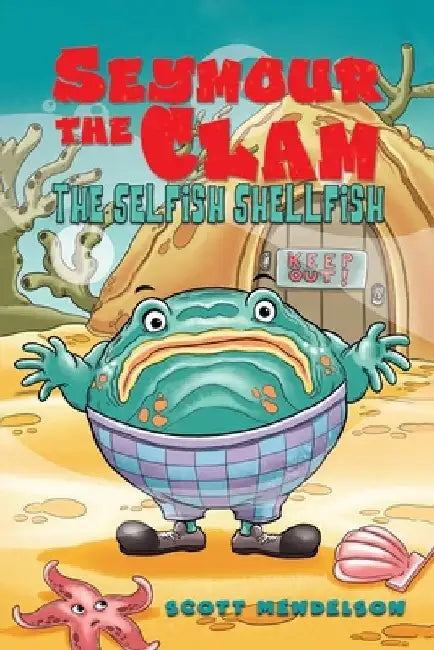 Seymour the Clam by Scott Mendelson