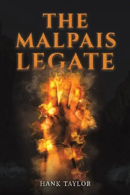 The Malpais Legate by Hank Taylor
